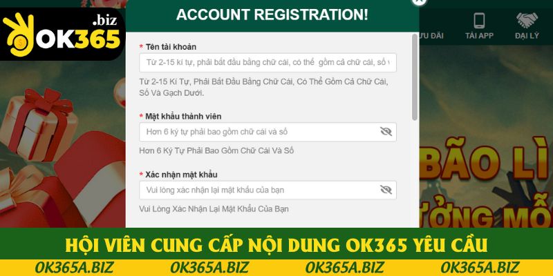 Hội viên cung cấp nội dung OK365 yêu cầu Hội viên cung cấp nội dung OK365 yêu cầu