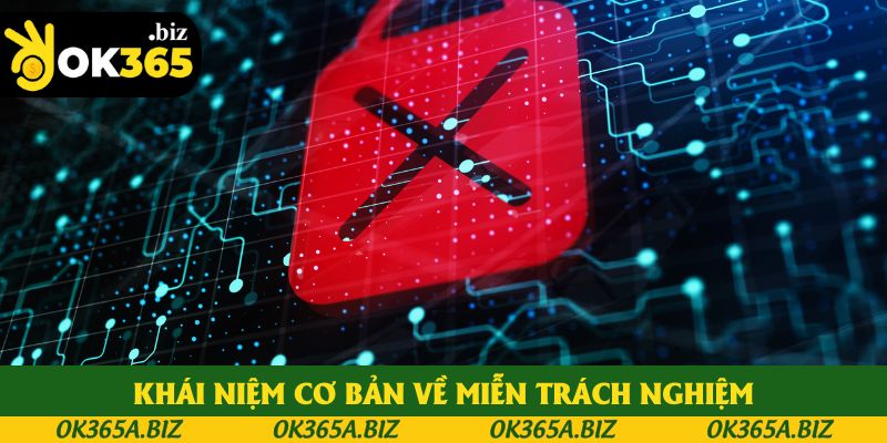 Quy định và khái niệm cơ bản về miễn trách nghiệm Quy định và khái niệm cơ bản về miễn trách nghiệm