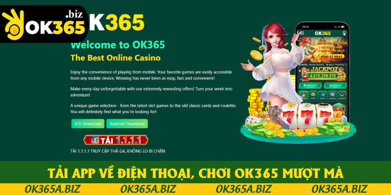 Tải app về điện thoại, chơi OK365 mượt mà - dễ dàng Tải app về điện thoại, chơi OK365 mượt mà - dễ dàng