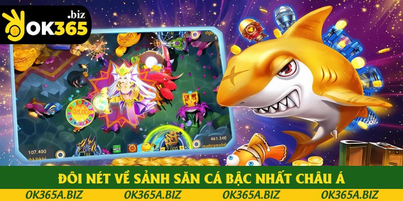 Đôi nét về sảnh săn cá bậc nhất châu Á Đôi nét về sảnh săn cá bậc nhất châu Á