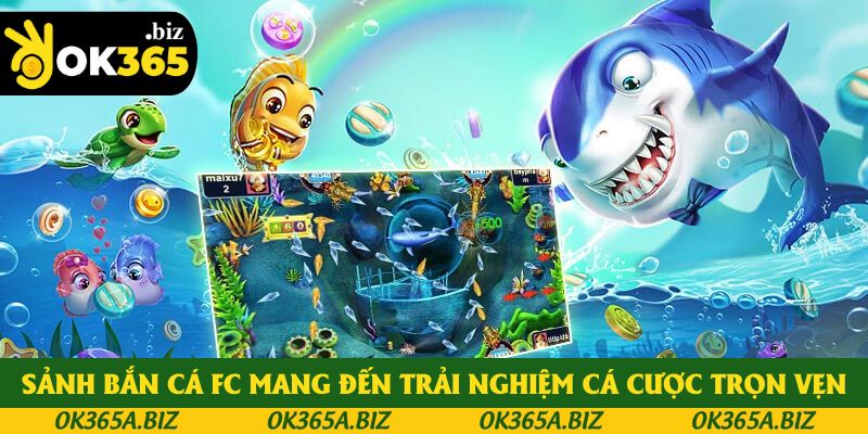 Sảnh bắn cá FC mang đến trải nghiệm cá cược trọn vẹn Sảnh bắn cá FC mang đến trải nghiệm cá cược trọn vẹn