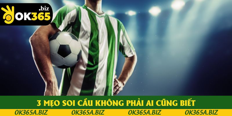 3 mẹo soi cầu không phải ai cũng biết 3 mẹo soi cầu không phải ai cũng biết