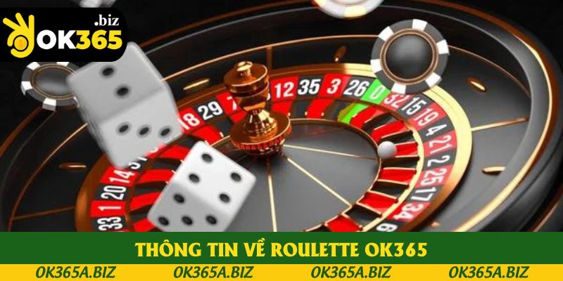 Khái quát thông tin về roulette OK365 Khái quát thông tin về roulette OK365